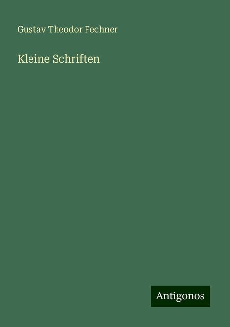 Gustav Theodor Fechner: Kleine Schriften, Buch