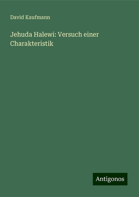 David Kaufmann: Jehuda Halewi: Versuch einer Charakteristik, Buch