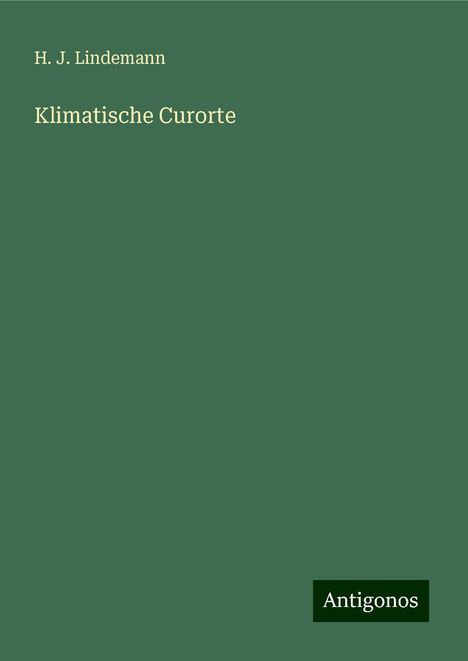 H. J. Lindemann: Klimatische Curorte, Buch