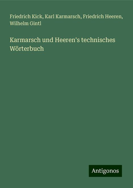 Friedrich Kick: Karmarsch und Heeren's technisches Wörterbuch, Buch