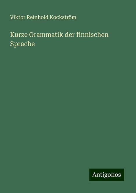 Viktor Reinhold Kockström: Kurze Grammatik der finnischen Sprache, Buch