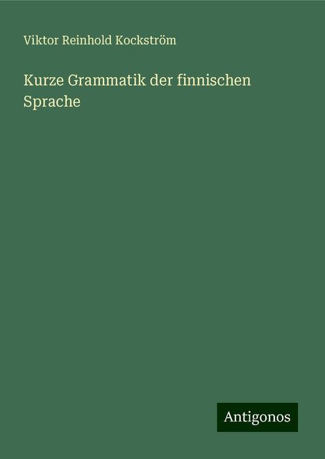 Viktor Reinhold Kockström: Kurze Grammatik der finnischen Sprache, Buch