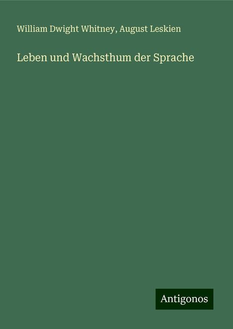 William Dwight Whitney: Leben und Wachsthum der Sprache, Buch