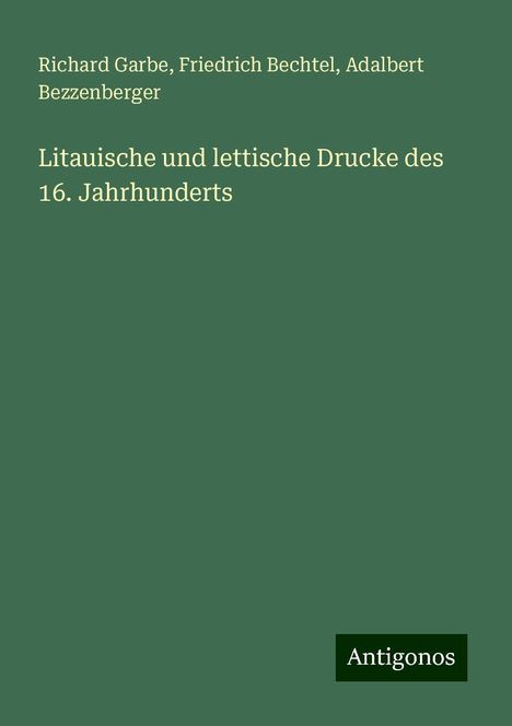 Richard Garbe: Litauische und lettische Drucke des 16. Jahrhunderts, Buch