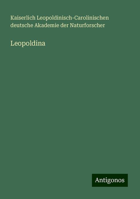 Kaiserlich Leopoldinisch-Carolinischen deutsche Akademie der Naturforscher: Leopoldina, Buch