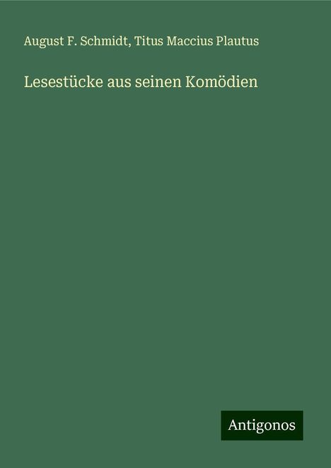 August F. Schmidt: Lesestücke aus seinen Komödien, Buch