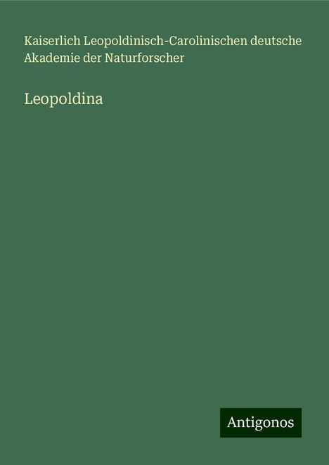 Kaiserlich Leopoldinisch-Carolinischen deutsche Akademie der Naturforscher: Leopoldina, Buch