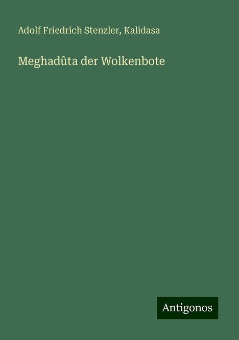 Adolf Friedrich Stenzler: Meghadûta der Wolkenbote, Buch