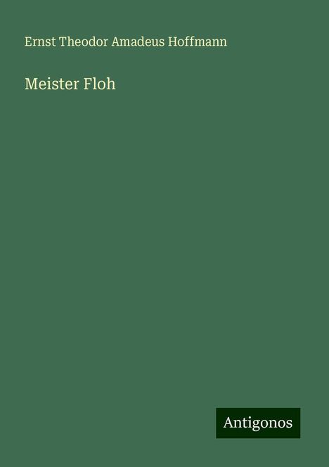 Ernst Theodor Amadeus Hoffmann: Meister Floh, Buch