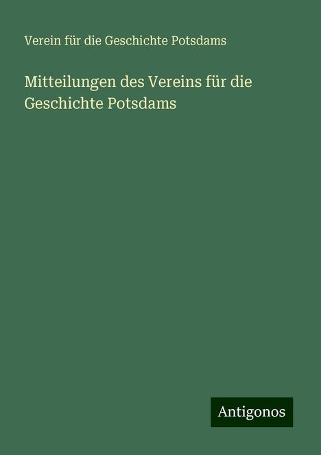 Verein für die Geschichte Potsdams: Mitteilungen des Vereins für die Geschichte Potsdams, Buch