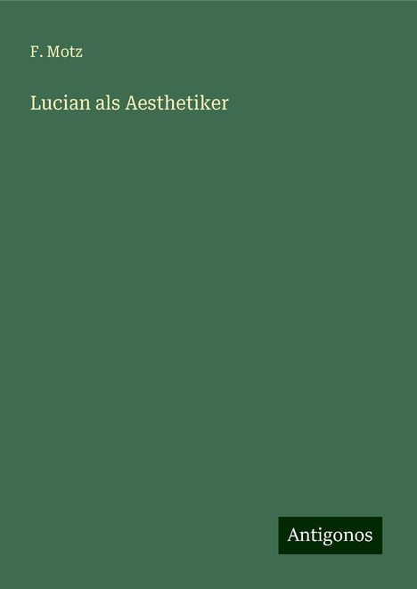 F. Motz: Lucian als Aesthetiker, Buch