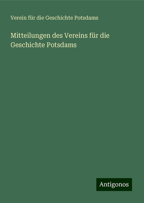 Verein für die Geschichte Potsdams: Mitteilungen des Vereins für die Geschichte Potsdams, Buch