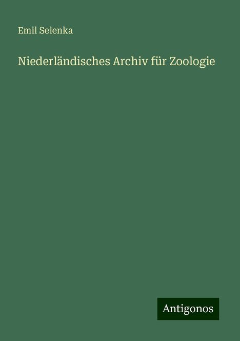 Emil Selenka: Niederländisches Archiv für Zoologie, Buch