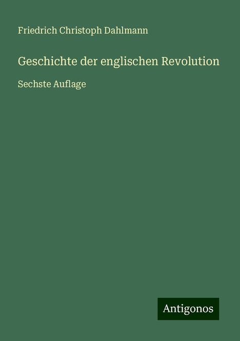 Friedrich Christoph Dahlmann: Geschichte der englischen Revolution, Buch