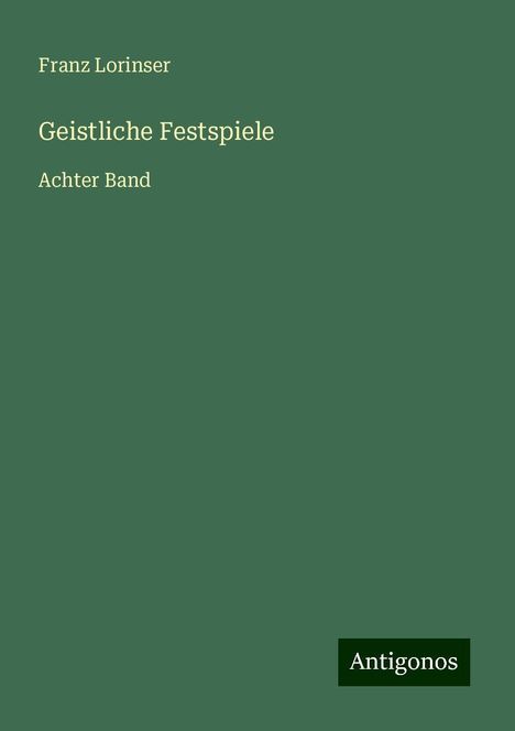 Franz Lorinser: Geistliche Festspiele, Buch