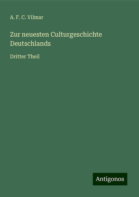 A. F. C. Vilmar: Zur neuesten Culturgeschichte Deutschlands, Buch