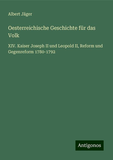 Albert Jäger: Oesterreichische Geschichte für das Volk, Buch