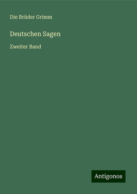 Brüder Grimm: Deutschen Sagen, Buch