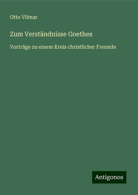 Otto Vilmar: Zum Verständnisse Goethes, Buch