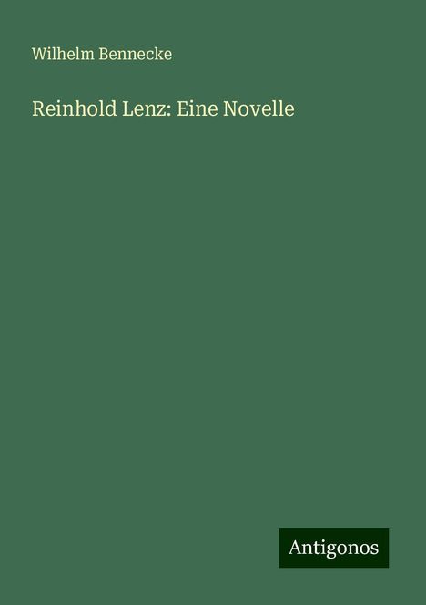 Wilhelm Bennecke: Reinhold Lenz: Eine Novelle, Buch