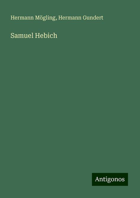 Hermann Mögling: Samuel Hebich, Buch