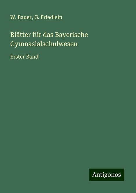 W. Bauer: Blätter für das Bayerische Gymnasialschulwesen, Buch