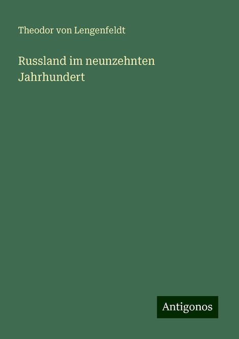 Theodor von Lengenfeldt: Russland im neunzehnten Jahrhundert, Buch