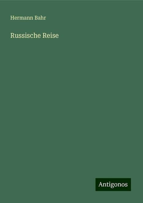 Hermann Bahr: Russische Reise, Buch