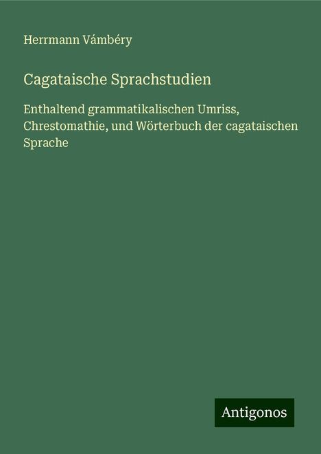 Herrmann Vámbéry: Cagataische Sprachstudien, Buch