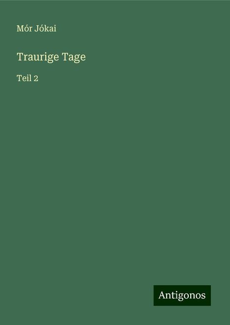 Mór Jókai: Traurige Tage, Buch