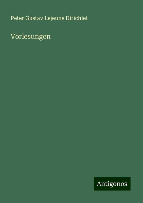 Peter Gustav Lejeune Dirichlet: Vorlesungen, Buch