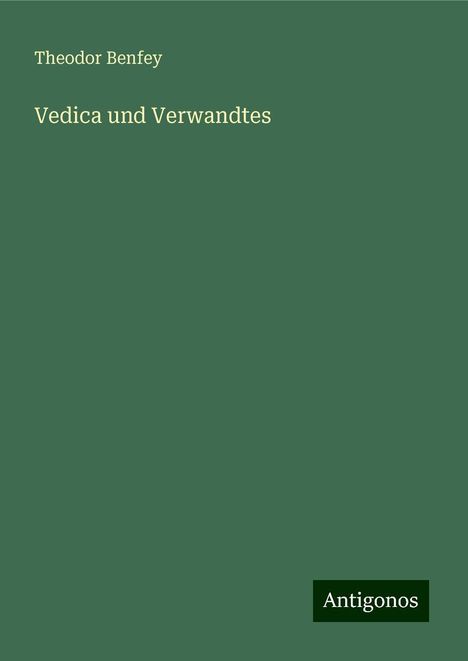 Theodor Benfey: Vedica und Verwandtes, Buch