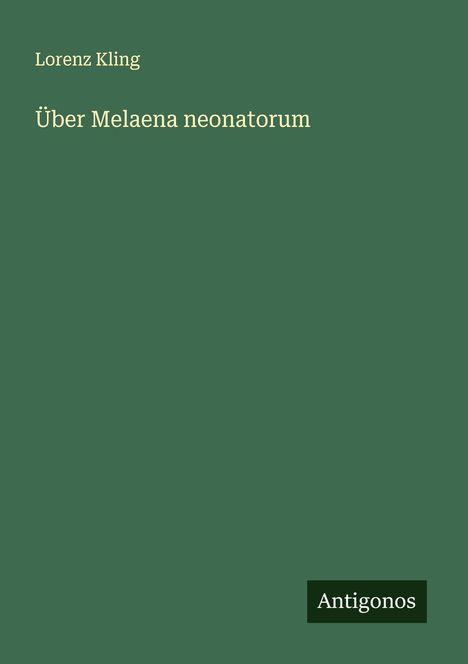 Lorenz Kling: Über Melaena neonatorum, Buch