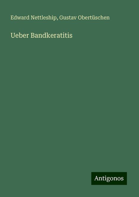 Edward Nettleship: Ueber Bandkeratitis, Buch