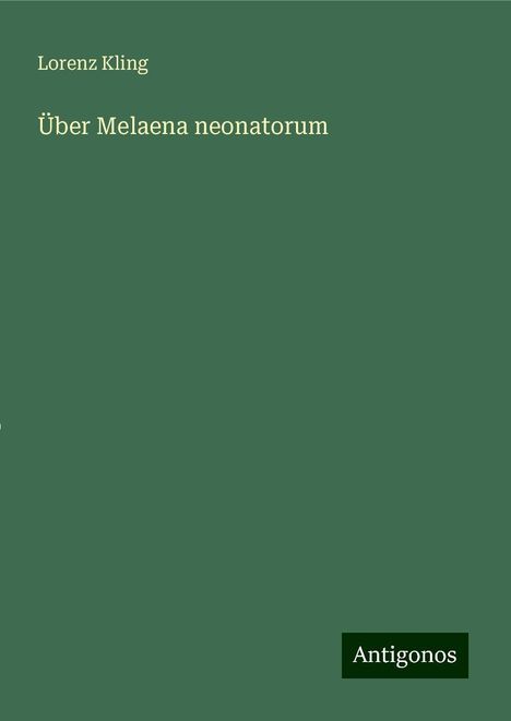 Lorenz Kling: Über Melaena neonatorum, Buch