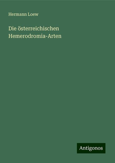 Hermann Loew: Die österreichischen Hemerodromia-Arten, Buch