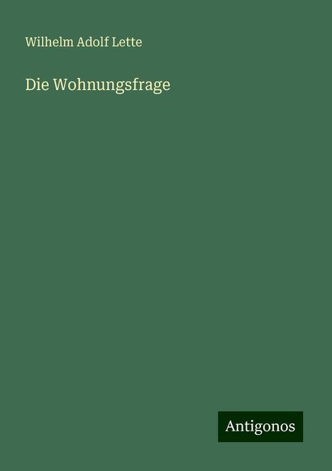 Wilhelm Adolf Lette: Die Wohnungsfrage, Buch