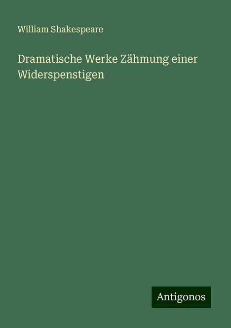 William Shakespeare: Dramatische Werke Zähmung einer Widerspenstigen, Buch