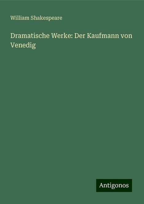 William Shakespeare: Dramatische Werke: Der Kaufmann von Venedig, Buch