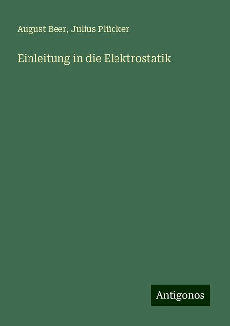 August Beer: Einleitung in die Elektrostatik, Buch