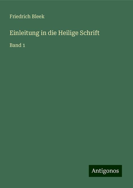 Friedrich Bleek: Einleitung in die Heilige Schrift, Buch