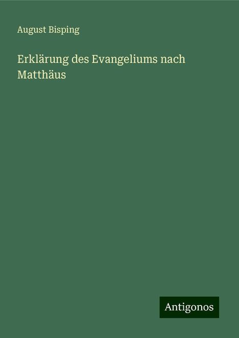 August Bisping: Erklärung des Evangeliums nach Matthäus, Buch