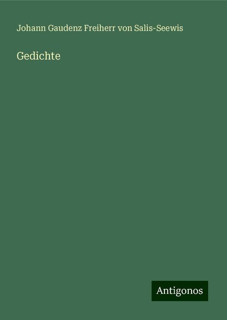 Johann Gaudenz Freiherr von Salis-Seewis: Gedichte, Buch