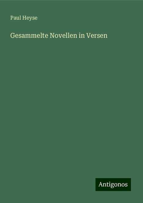 Paul Heyse: Gesammelte Novellen in Versen, Buch