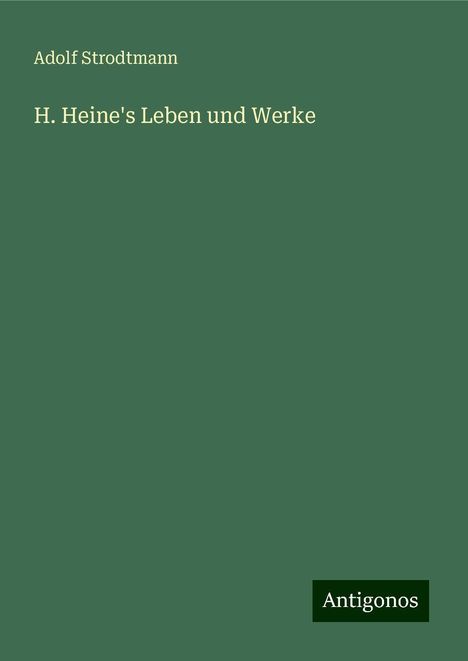 Adolf Strodtmann: H. Heine's Leben und Werke, Buch