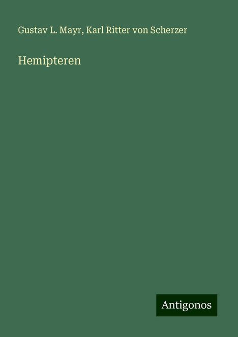 Gustav L. Mayr: Hemipteren, Buch