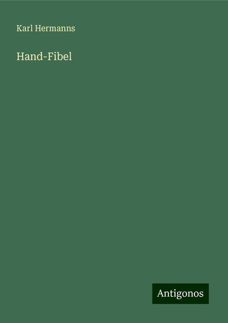 Karl Hermanns: Hand-Fibel, Buch