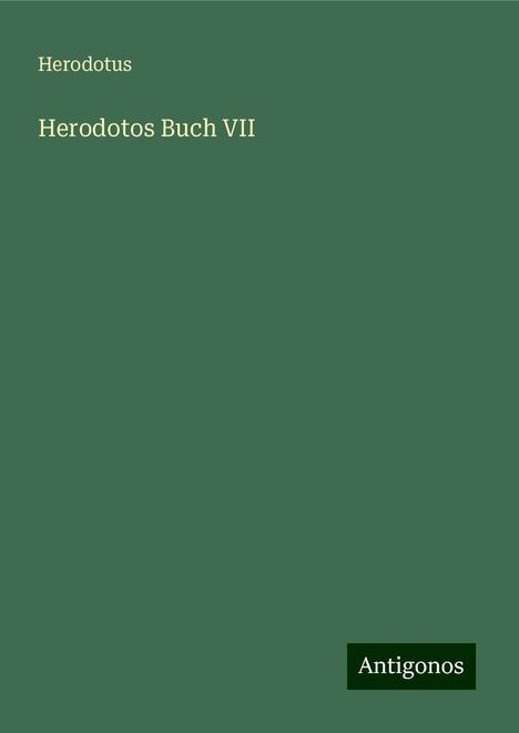 Herodotus: Herodotos Buch VII, Buch