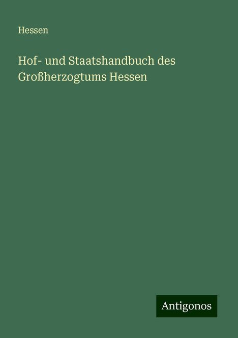 Hessen: Hof- und Staatshandbuch des Großherzogtums Hessen, Buch