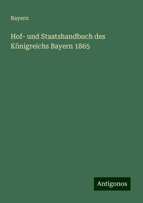 Bayern: Hof- und Staatshandbuch des Königreichs Bayern 1865, Buch